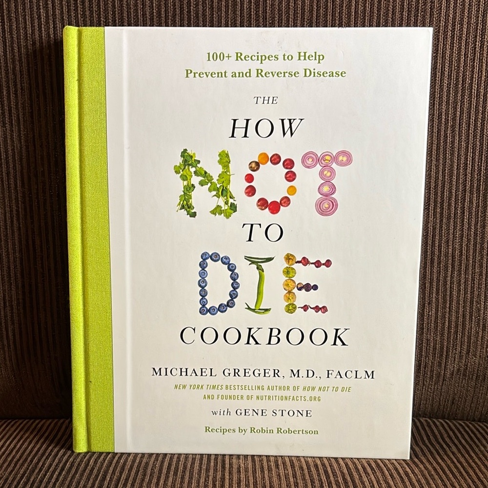 The How Not to Die Cookbook by Michael Greger - Green Cover